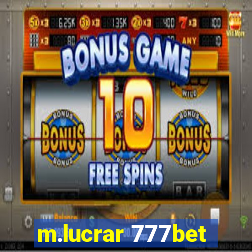 m.lucrar 777bet